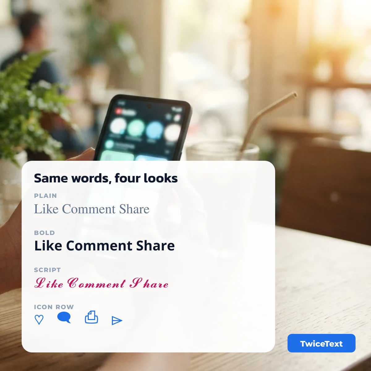 Like comment share text in plain, bold, script and icon row styles