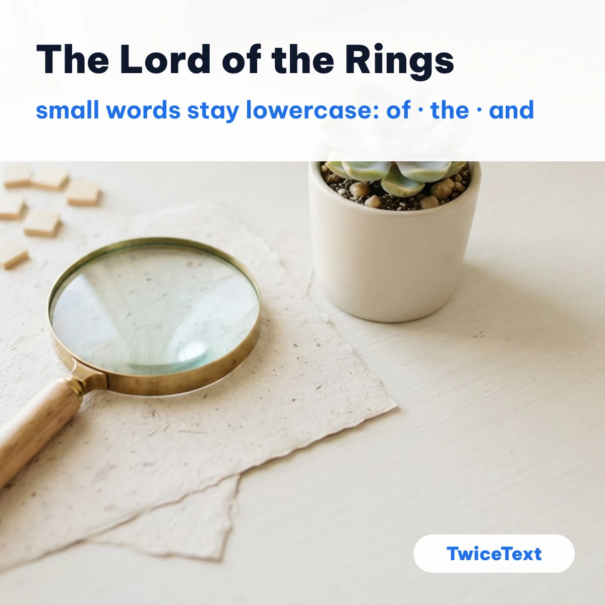 Magnifying glass on paper with the title The Lord of the Rings in title case